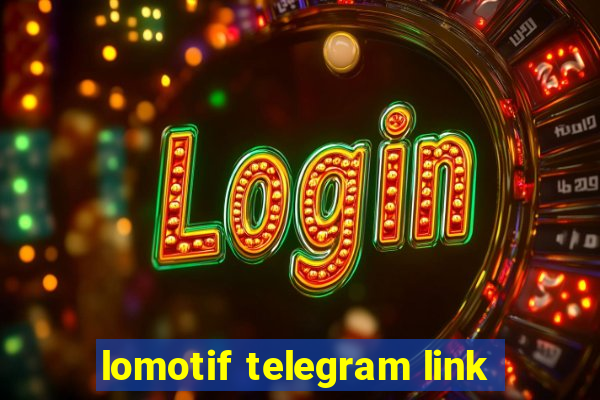 lomotif telegram link